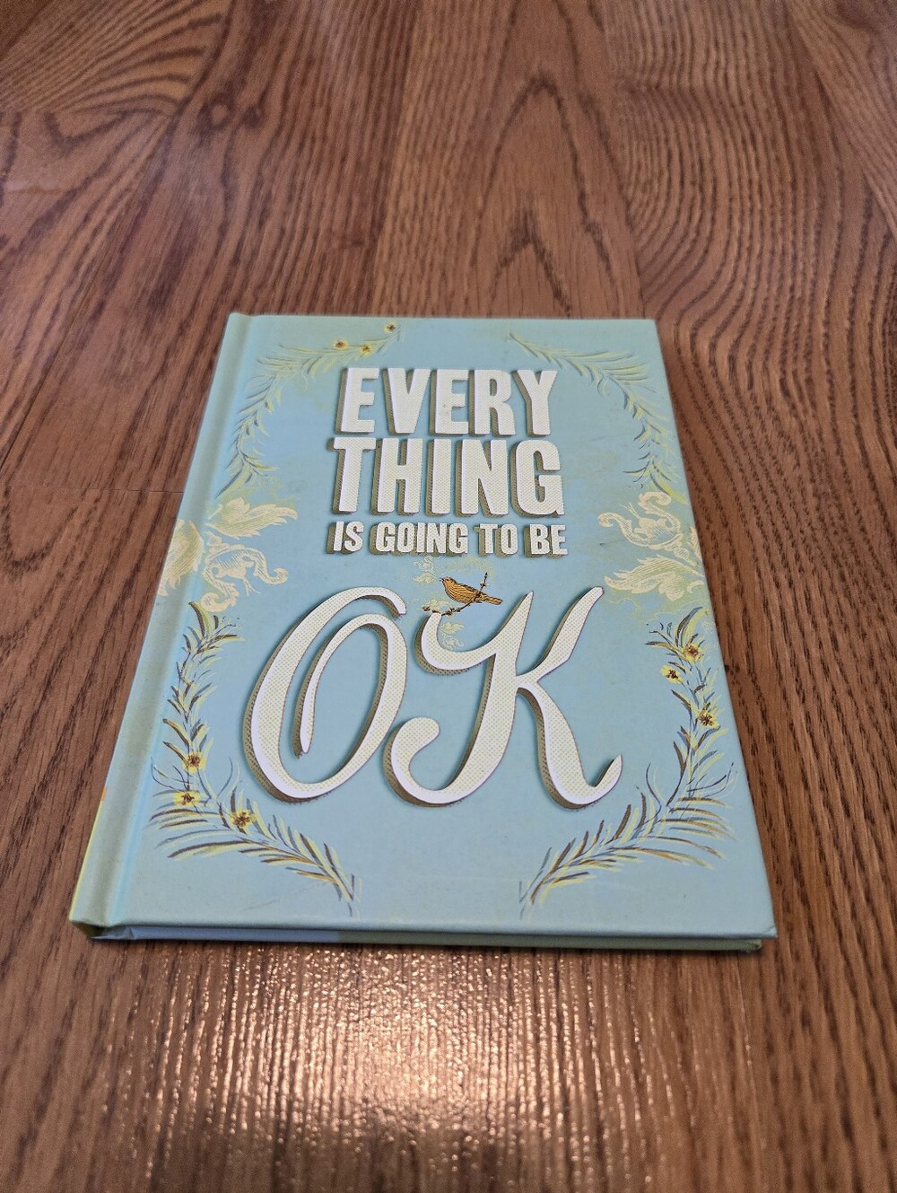 Everything Is Going to Be OK Hardcover Book Coffee Table Book Picture Book New
